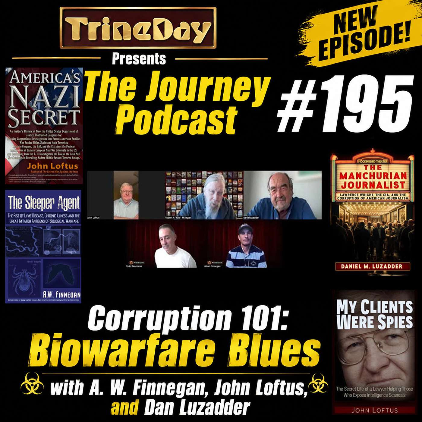 The Journey 195. Corruption 101: Biowarfare Blues (John Loftus, A. W. Finnegan, Dan Luzadder)