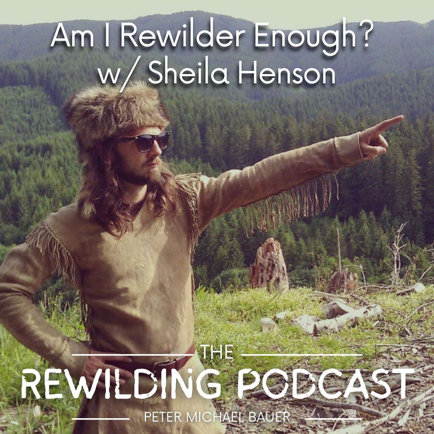 The Rewilding Podcast w/ Peter Michael Bauer