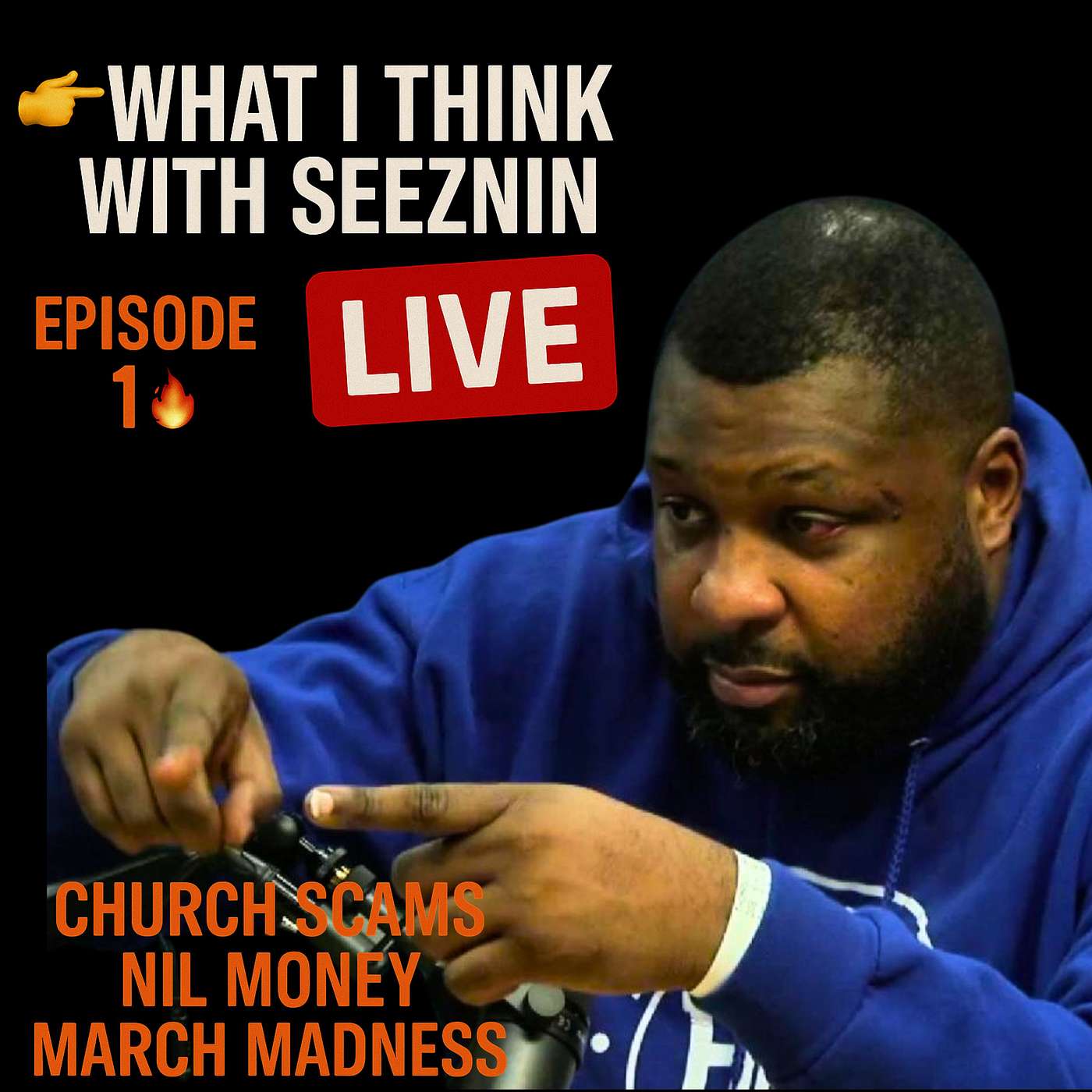 🔥 What I Think with Seeznin Episode 1 | Church Hustles, NIL Money, & March Madness Madness!