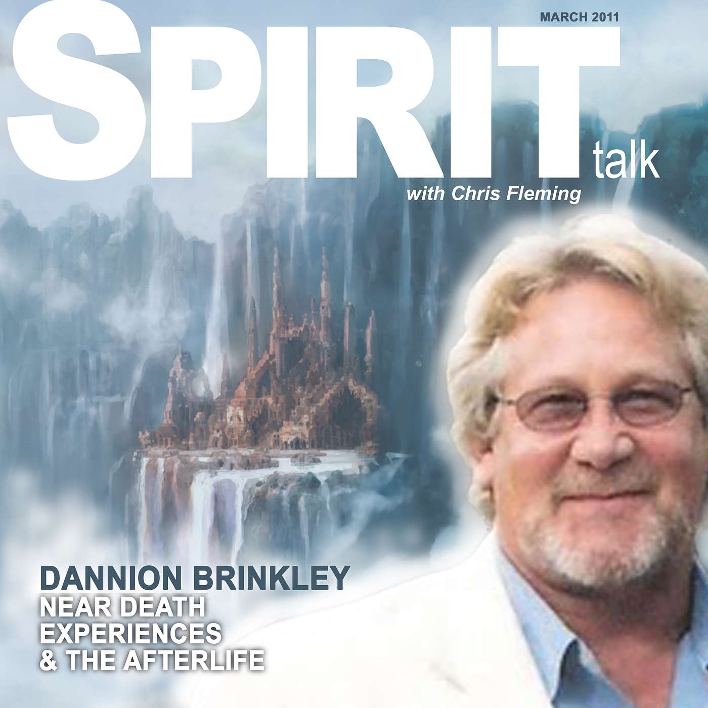 #22 - Dannion Brinkley author of “Saved By The Light” shares his Near Death Experiences to the afterlife episode artwork