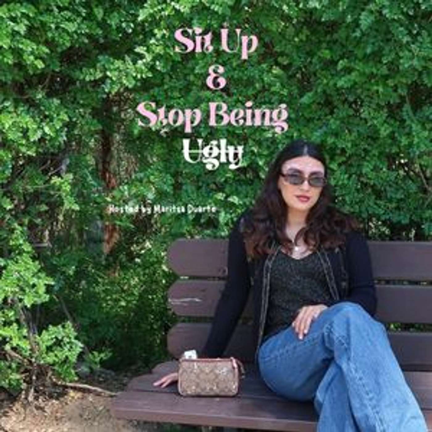 Sit Up & Stop Being Ugly