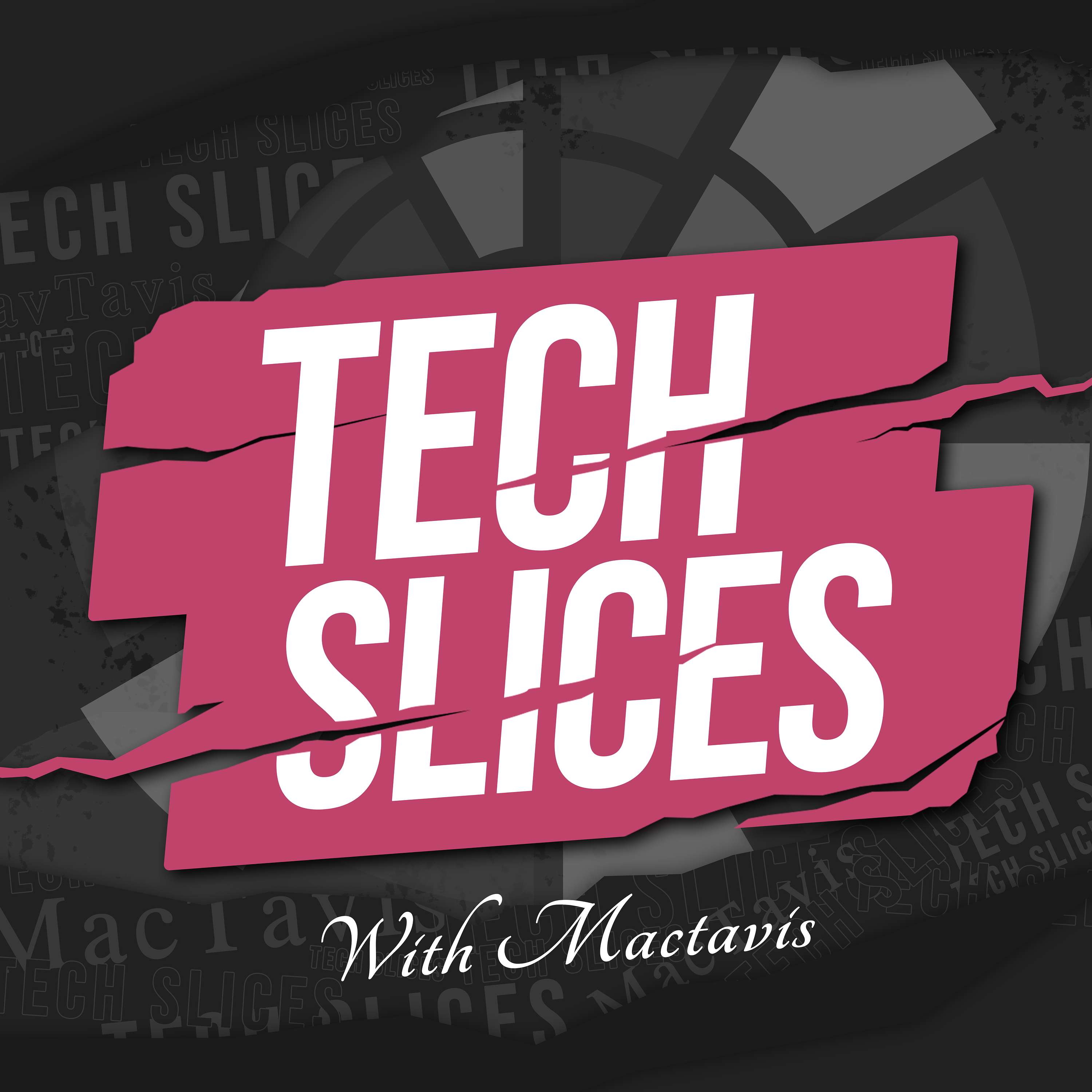 Tech Slices with MacTavis podcast artwork