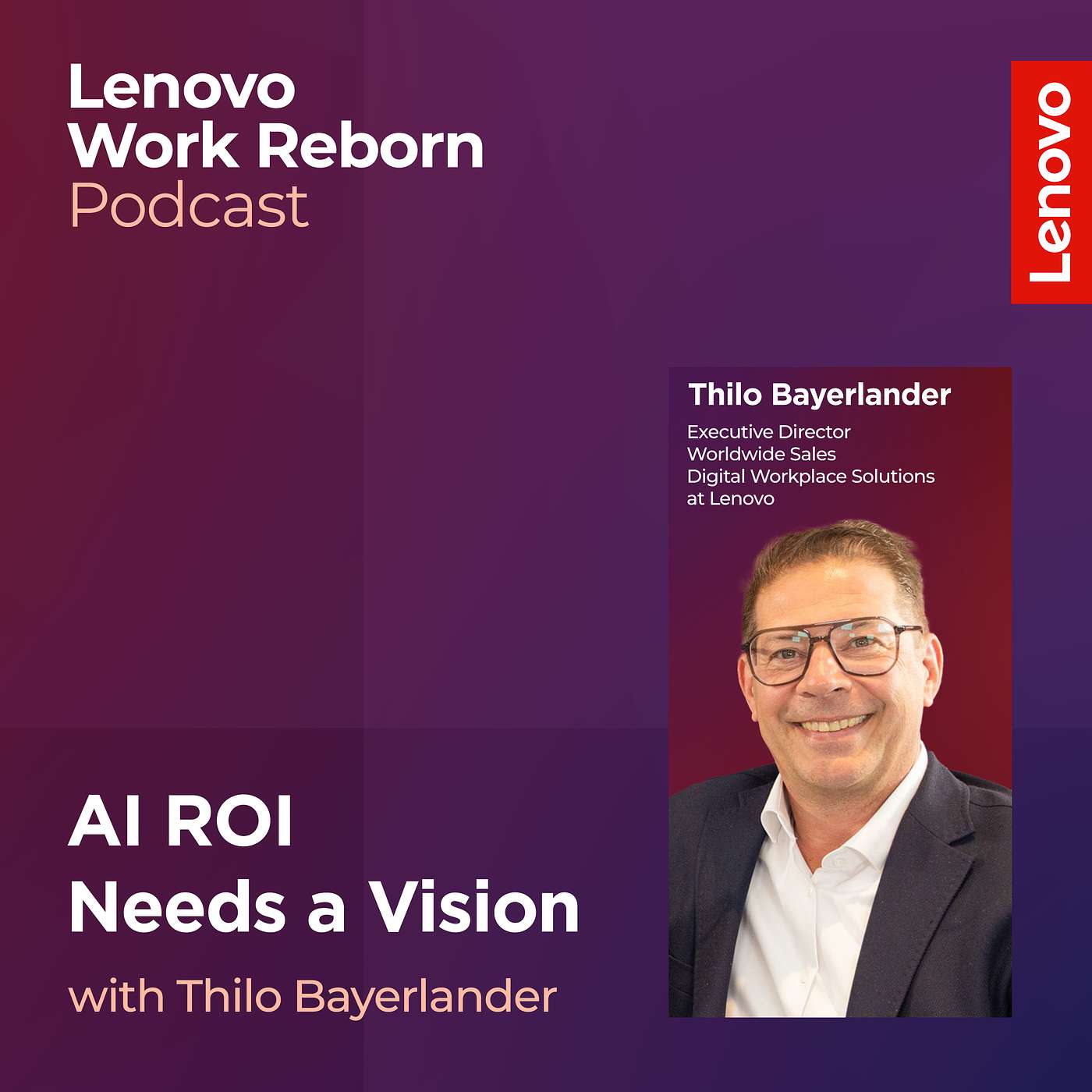 AI ROI Needs a Vision | Thilo Bayerlander, Lenovo episode artwork