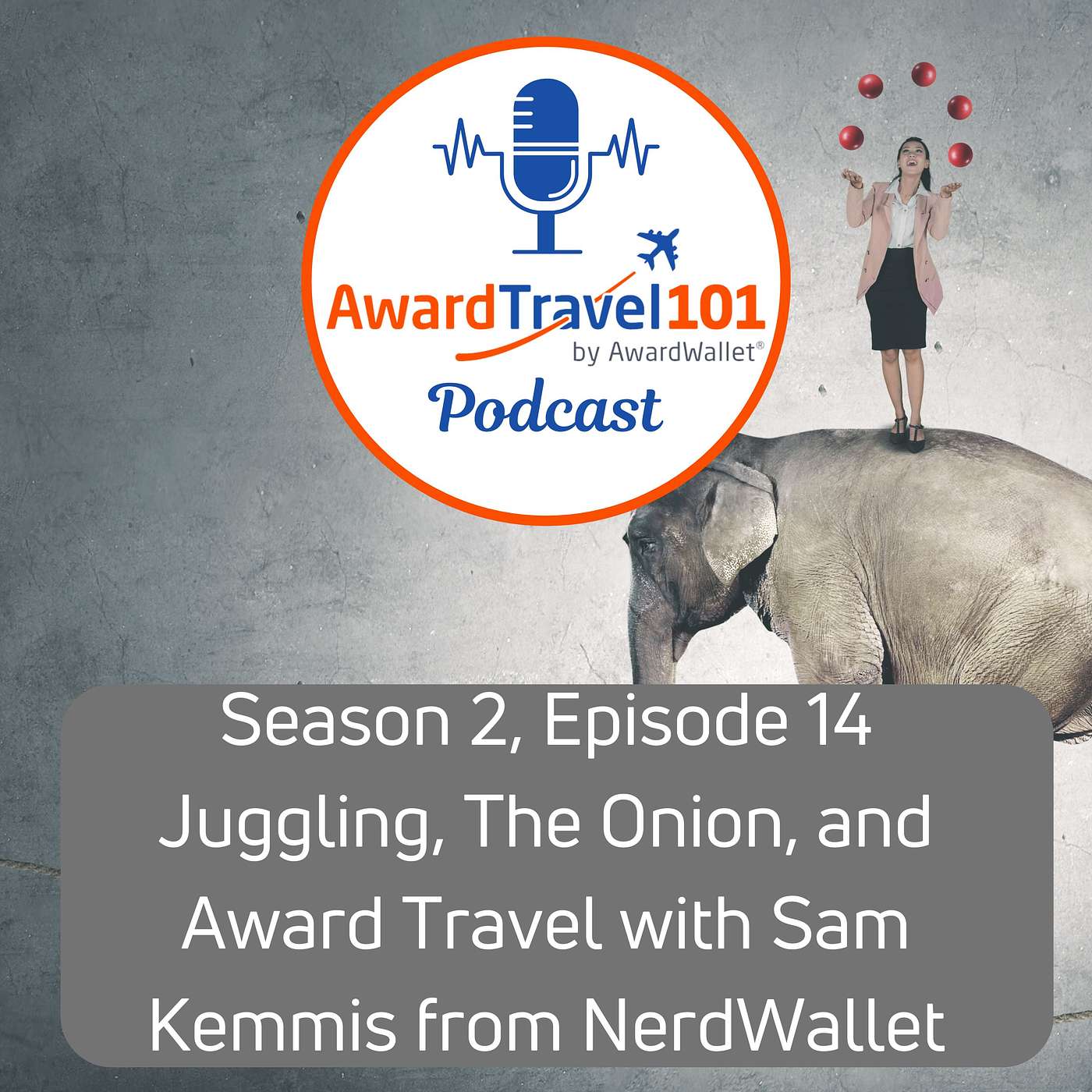 Juggling, The Onion, and Award Travel with Sam Kemmis from NerdWallet episode artwork