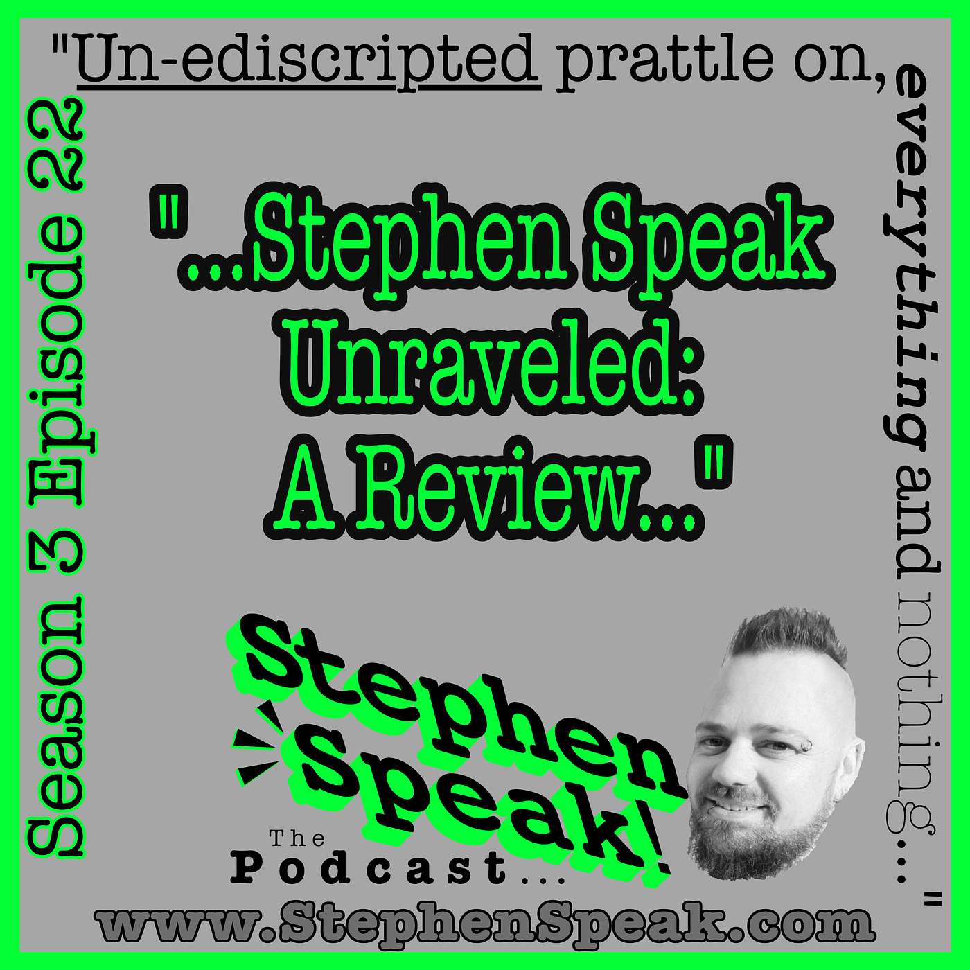 3.22 /// Stephen Speak! Podcast Unraveled: A Review...