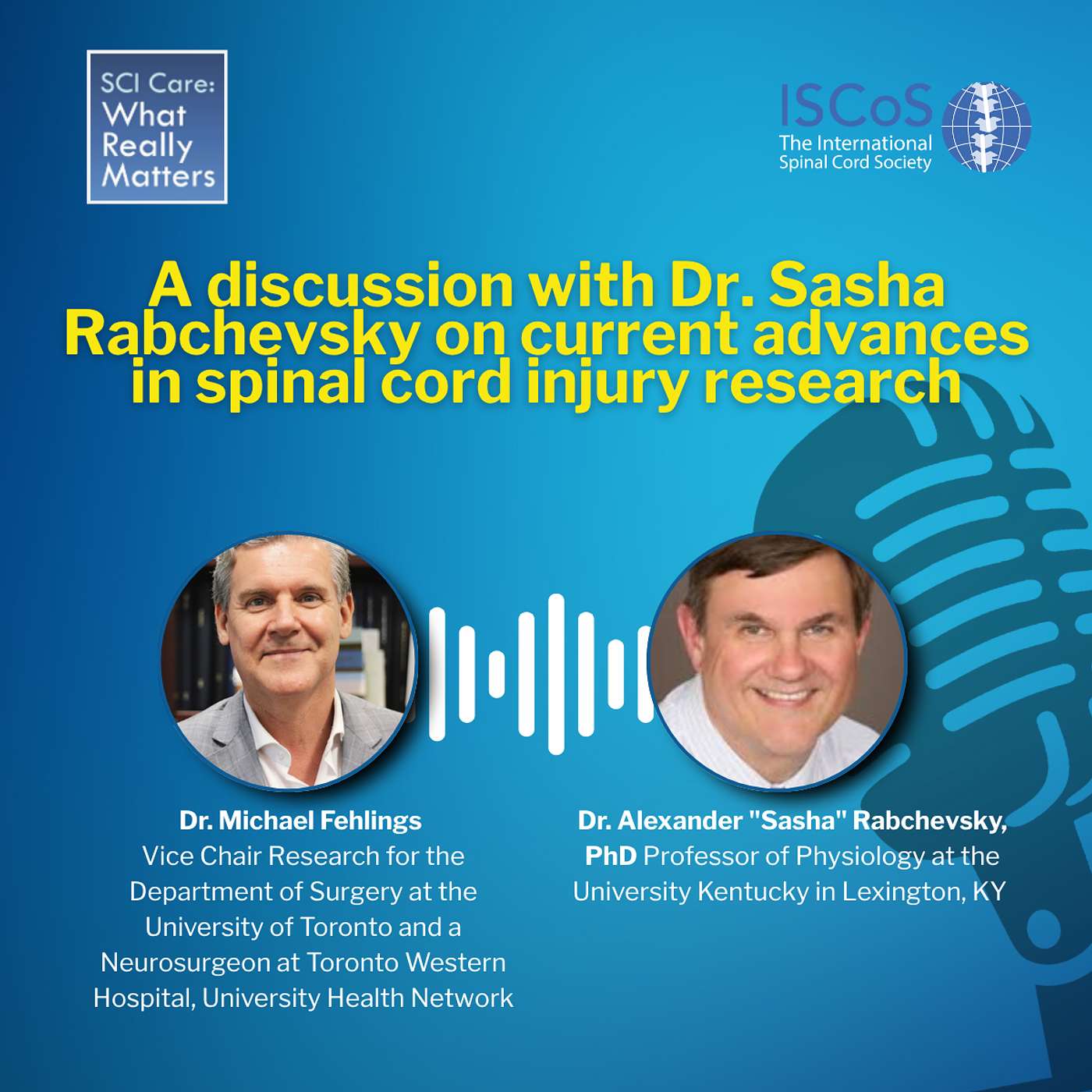 A discussion with Dr. Sasha Rabchevsky on current advances in spinal cord injury research episode artwork