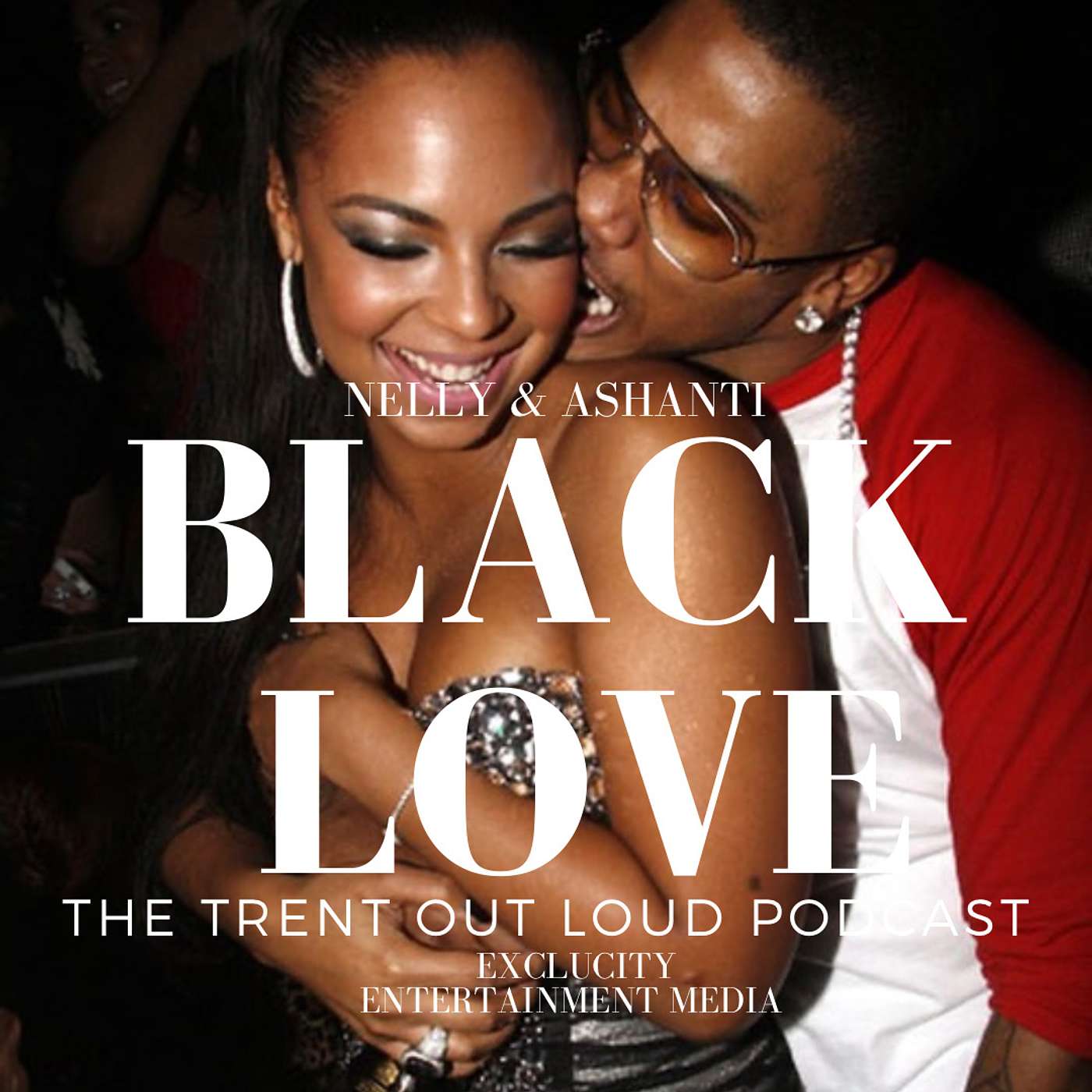 039: We Are Celebrating Black Love with Nelly & Ashanti.