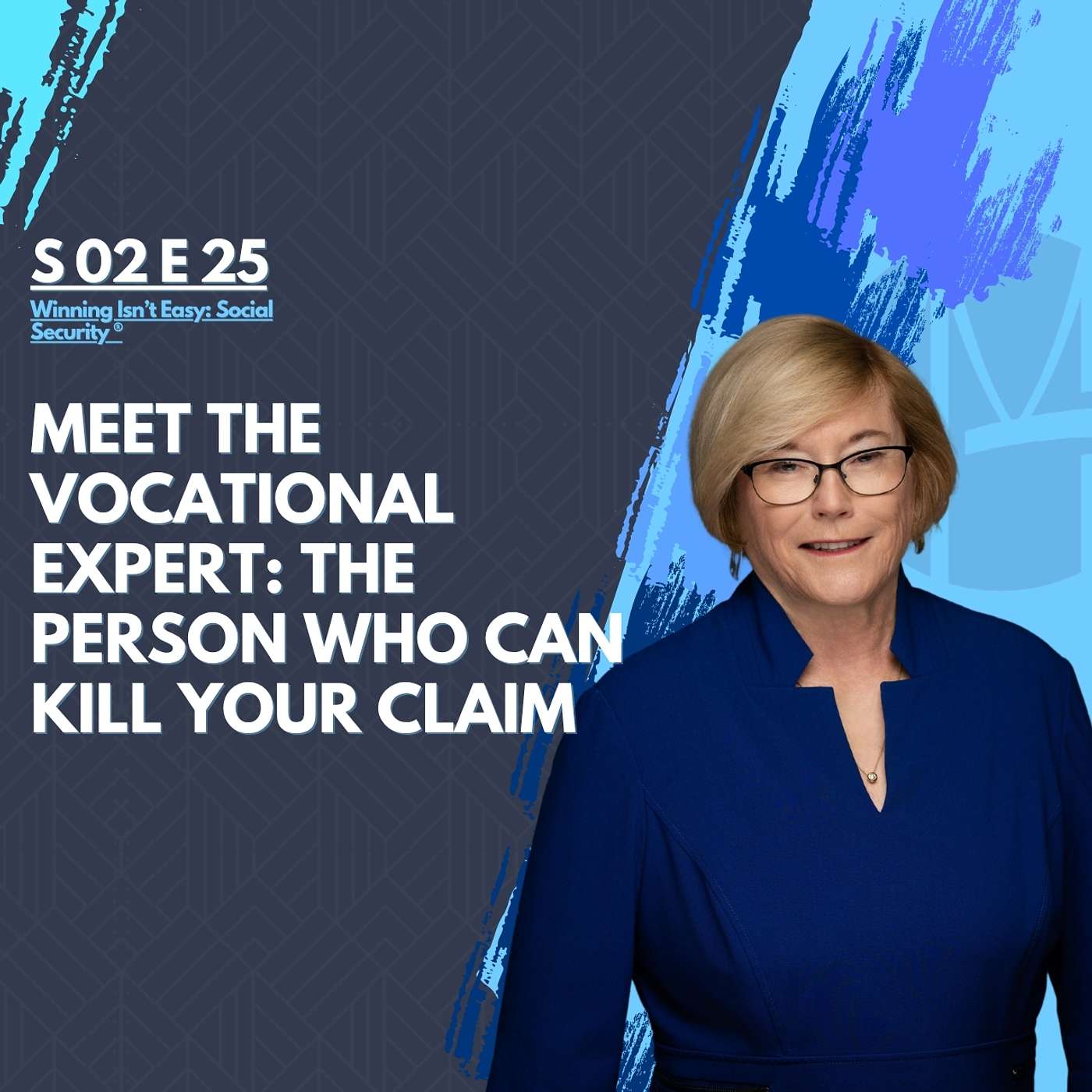 Meet the Vocational Expert: The Person Who Can Kill Your Claim episode artwork