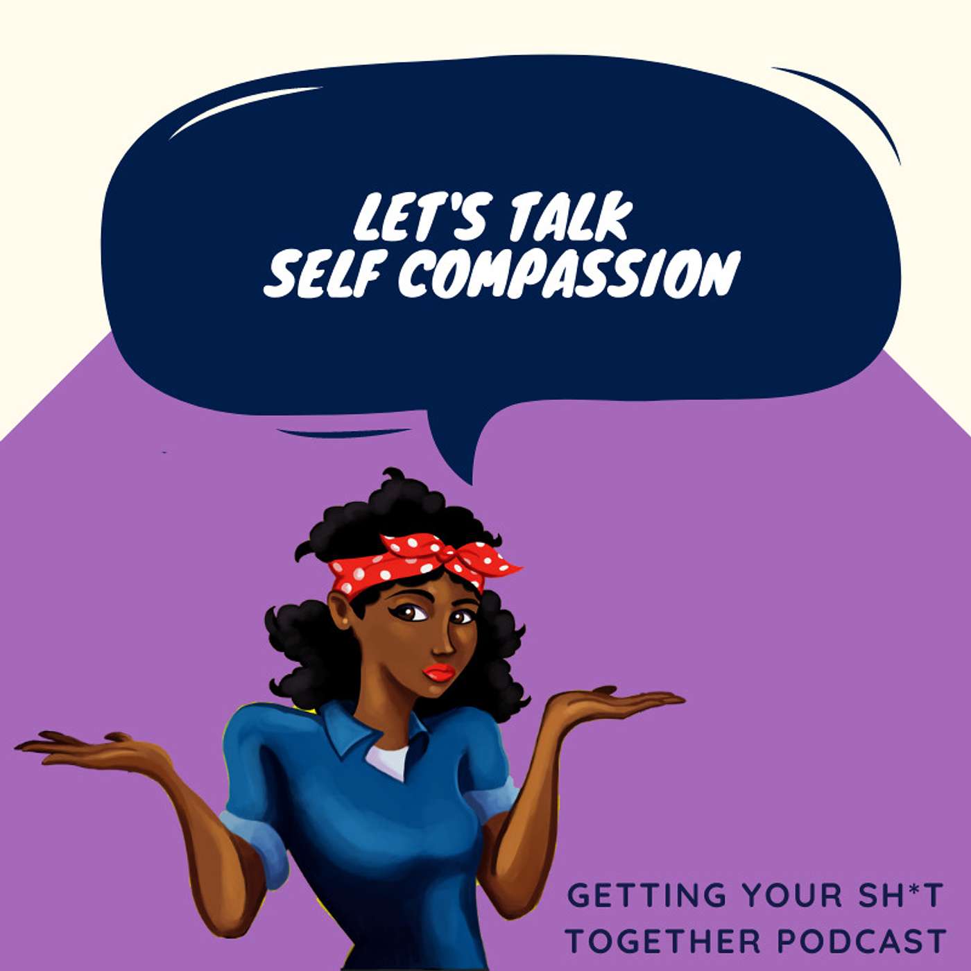 Bonus Episode: Self Compassion Deep Dive