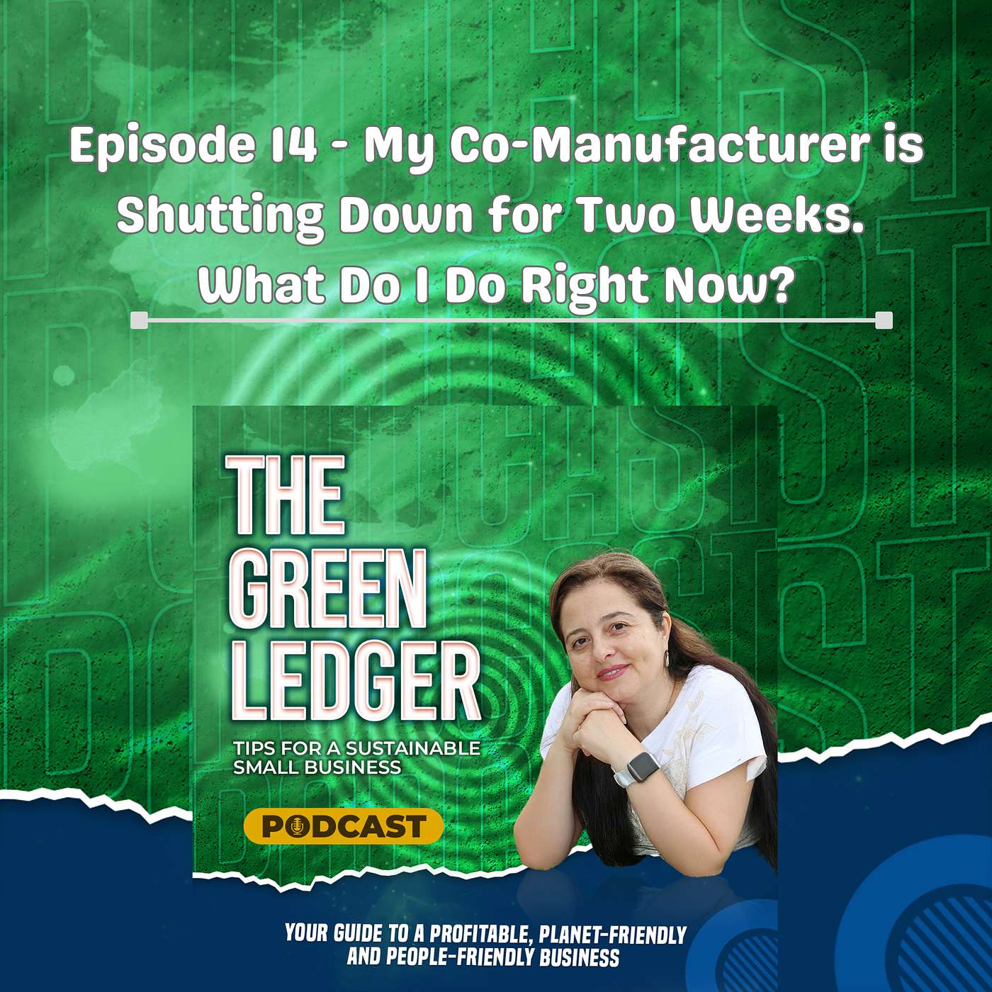 Episode 14 - My Co-Manufacturer is Shutting Down for Two Weeks. What Do I Do Right Now? episode artwork