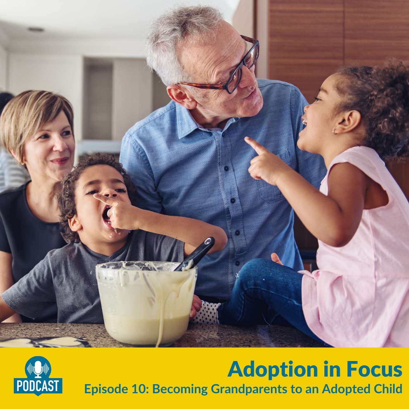 Adoption in Focus - Becoming Grandparents to an Adopted Child Adoption in Focus - Becoming Grandparents to an Adopted Child