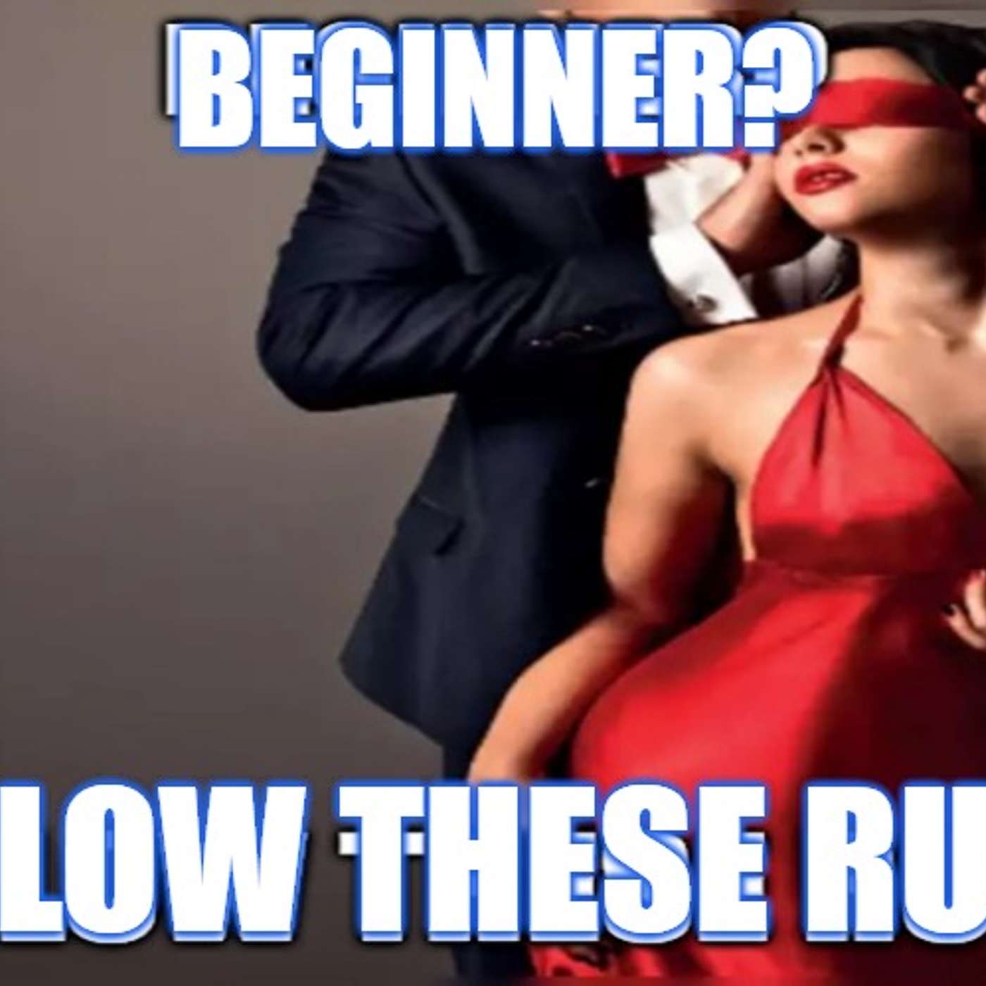 What To Do As A Beginner to GET LAID