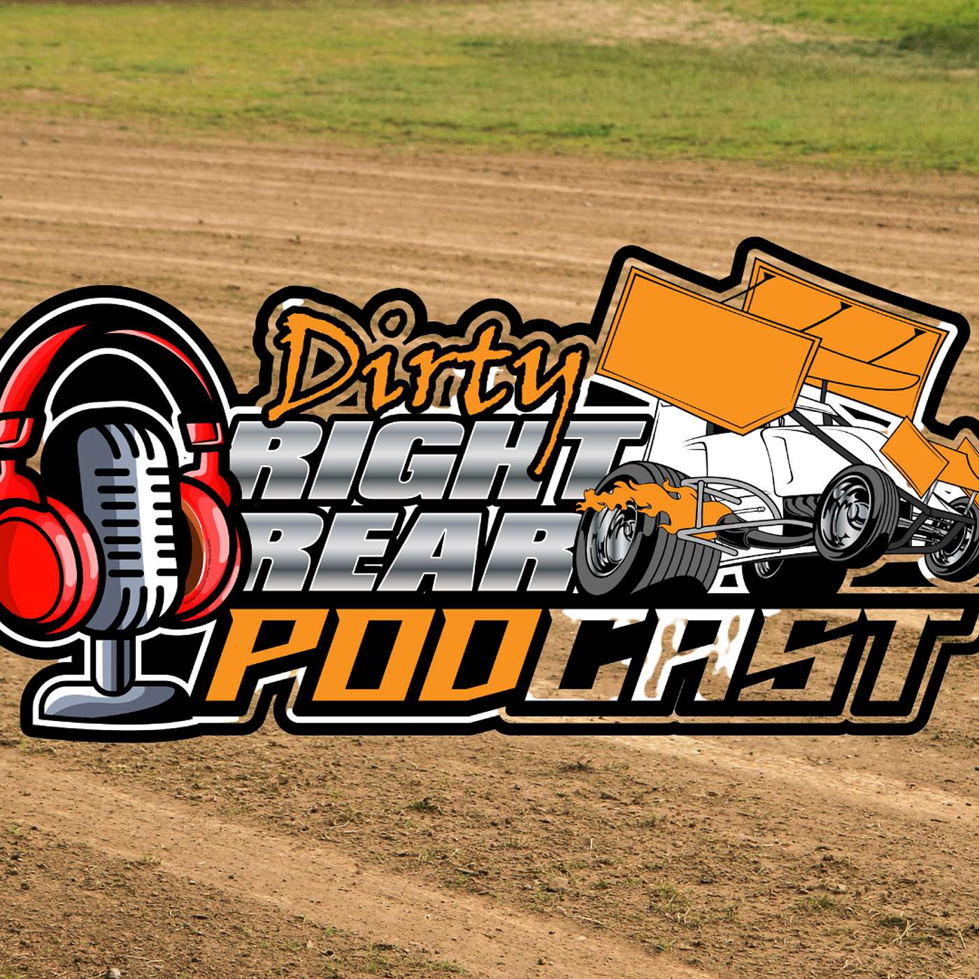 Dirty Right Rear Podcast - Episode #4: Max Crabtree Motorsports & Brody Bridgeman Racing