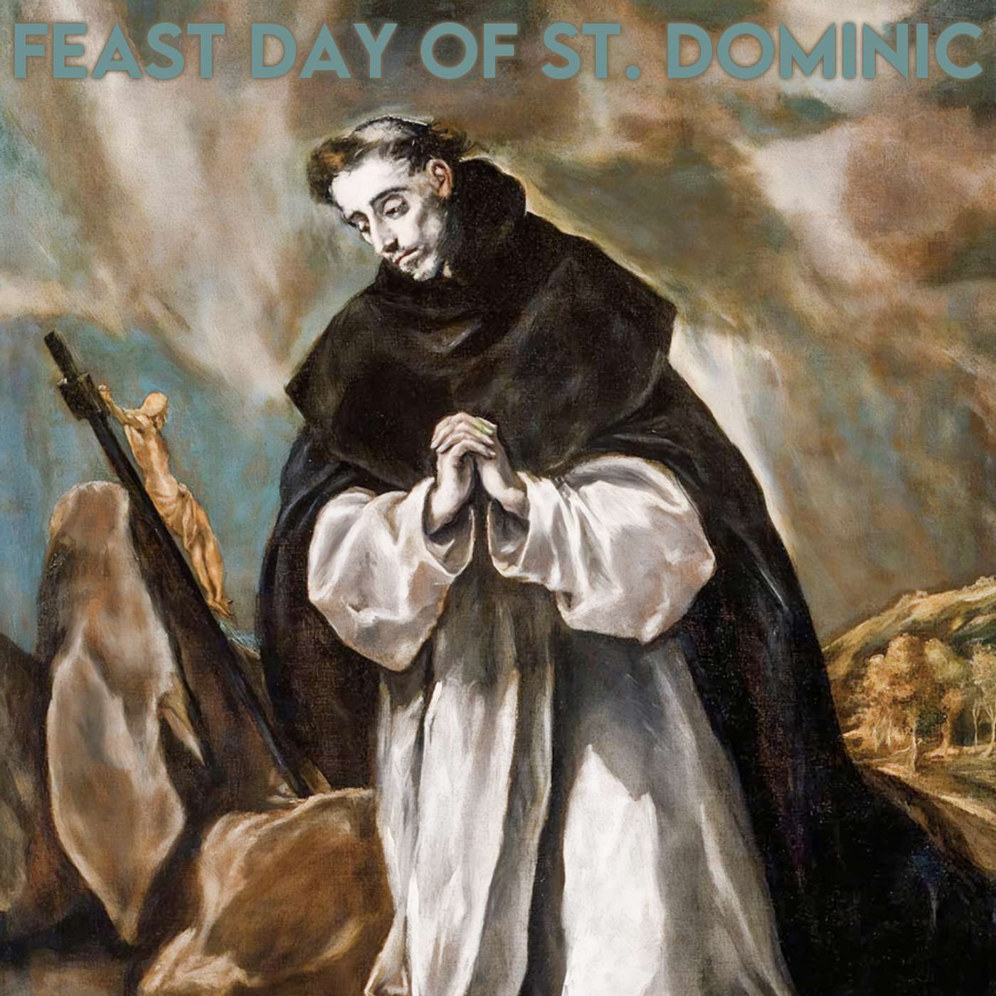 Season 4 Episode 192 - Feast Day of St. Dominic