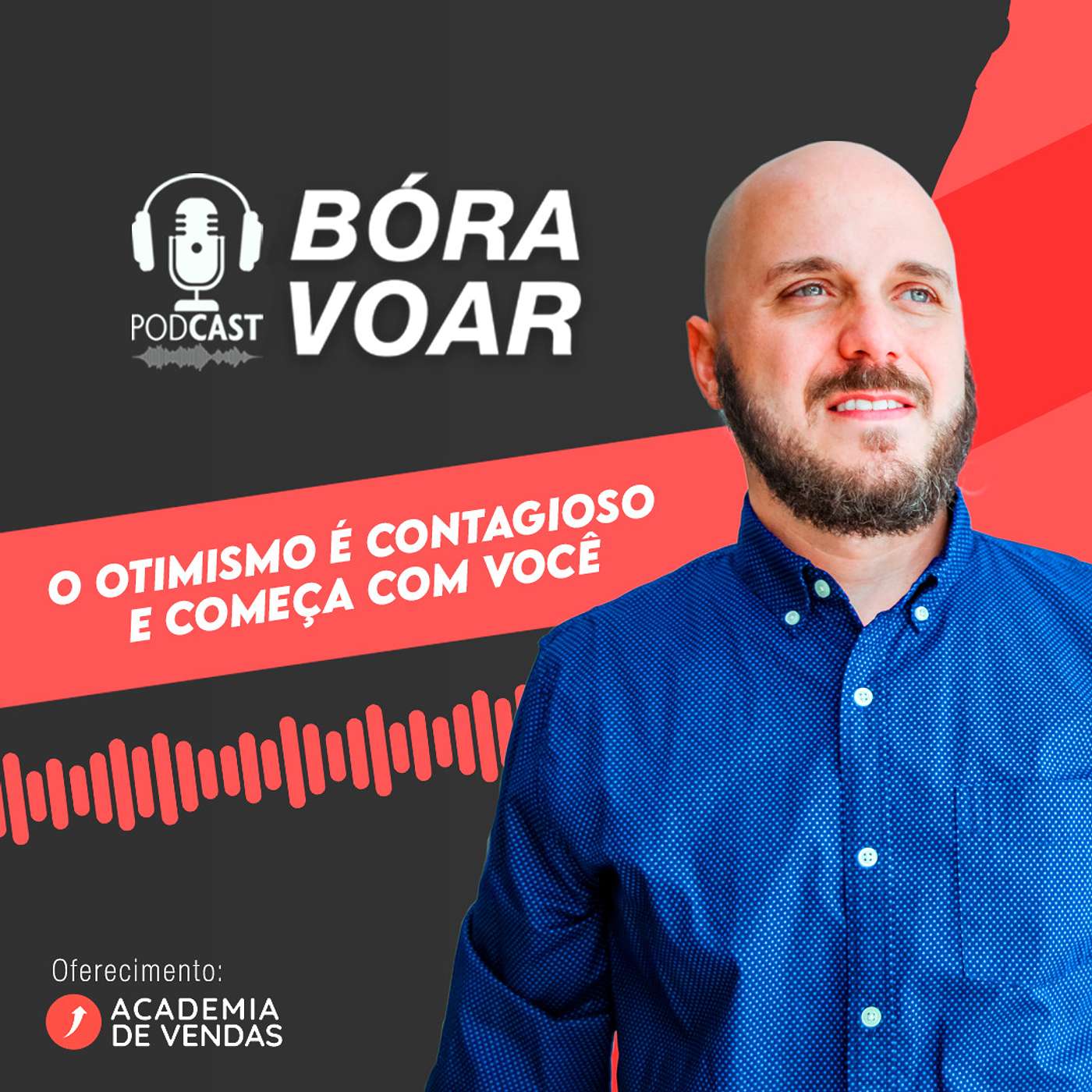 O otimismo é contagioso e começa com você