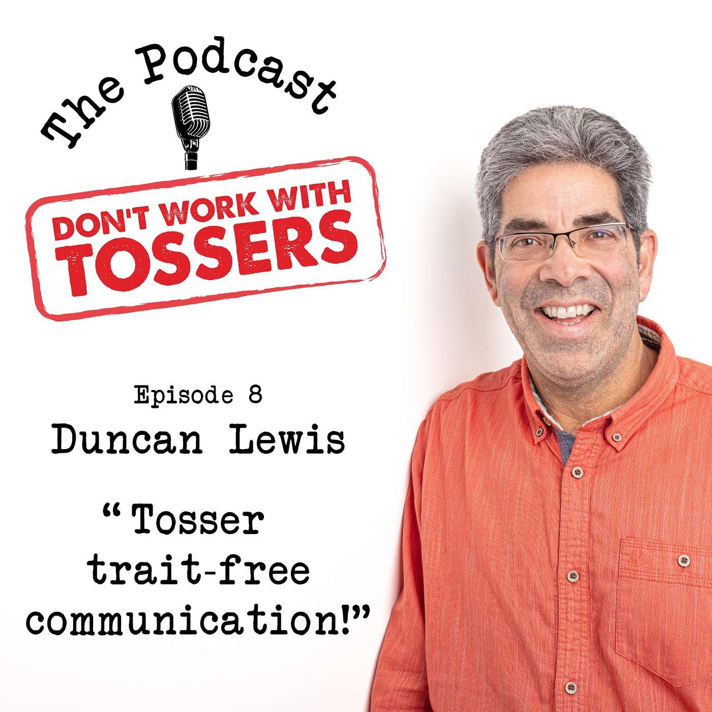 Tosser trait-free communication with guest Duncan Lewis