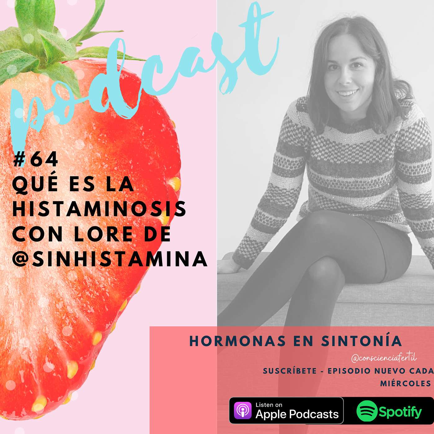 E 64: Qué es la histaminosis con Lore de @sinhistamina