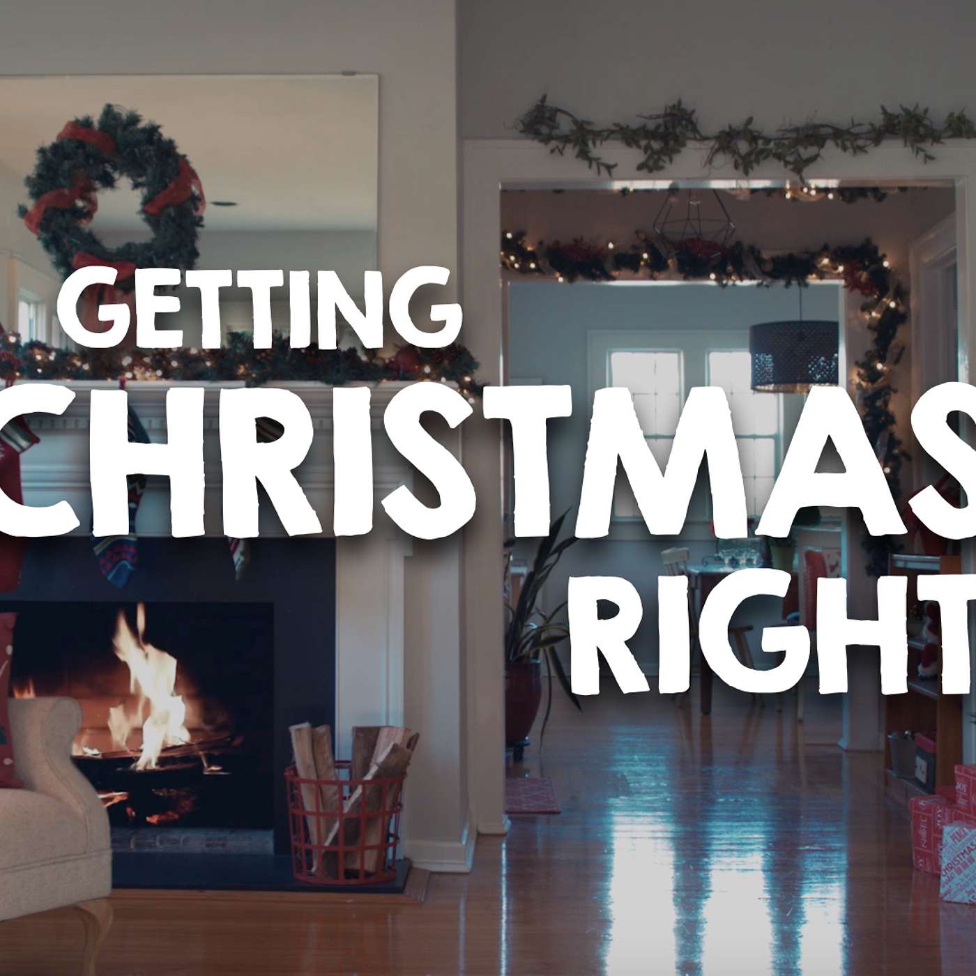 Getting Christmas Right - Part 2 episode artwork