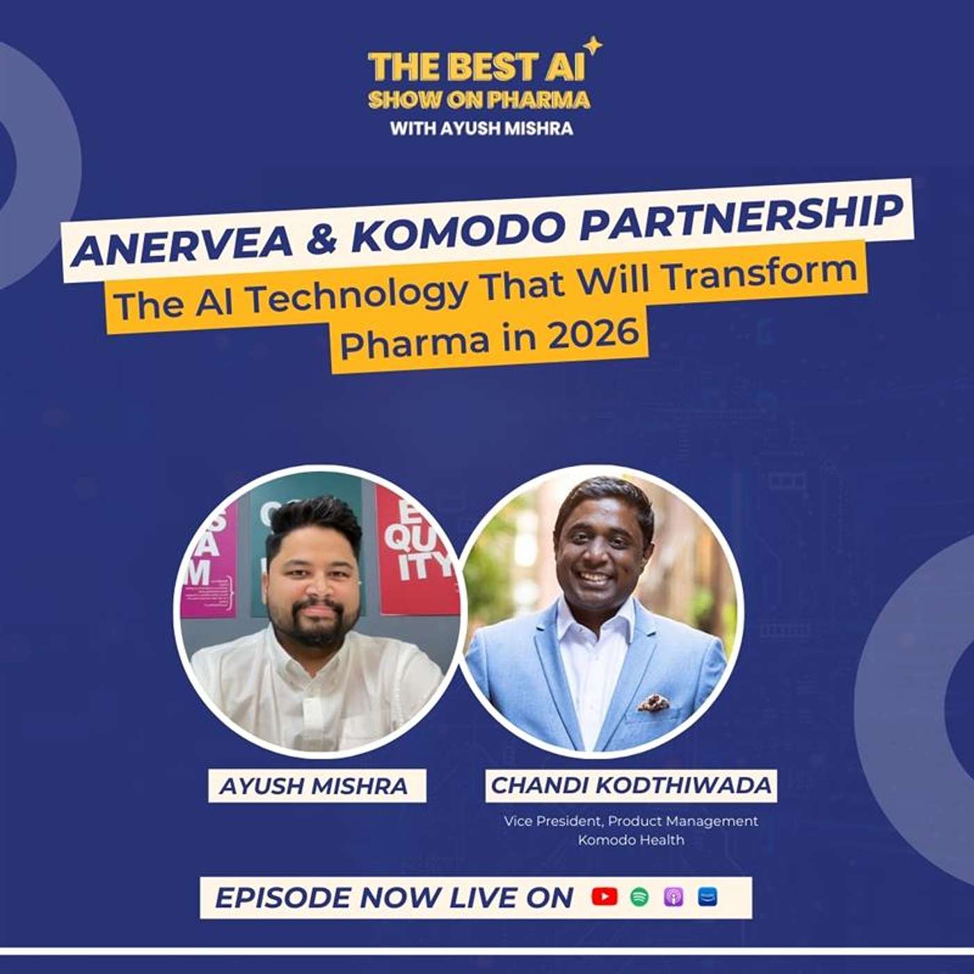 Ep #4 | Accelerating Clinical Trials with Real-World Data, Know What Actually Works with Ayush Mishra and Chandi Kodthiwada episode artwork