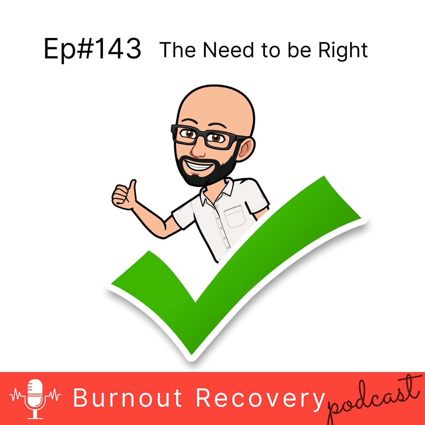 Ep#143 Dropping the Need to be Right