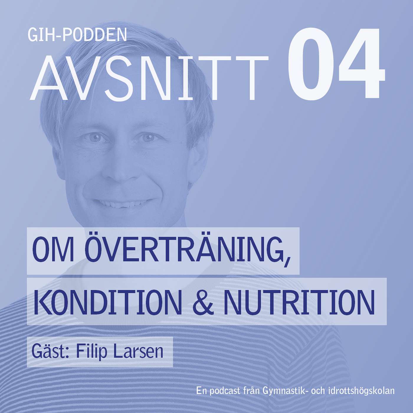 Om överträning, kondition och nutrition med Filip Larsen