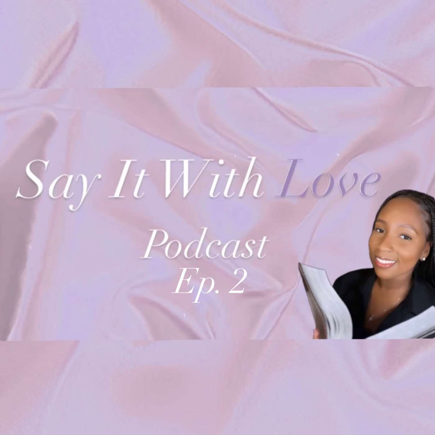 Say It With Love Podcast