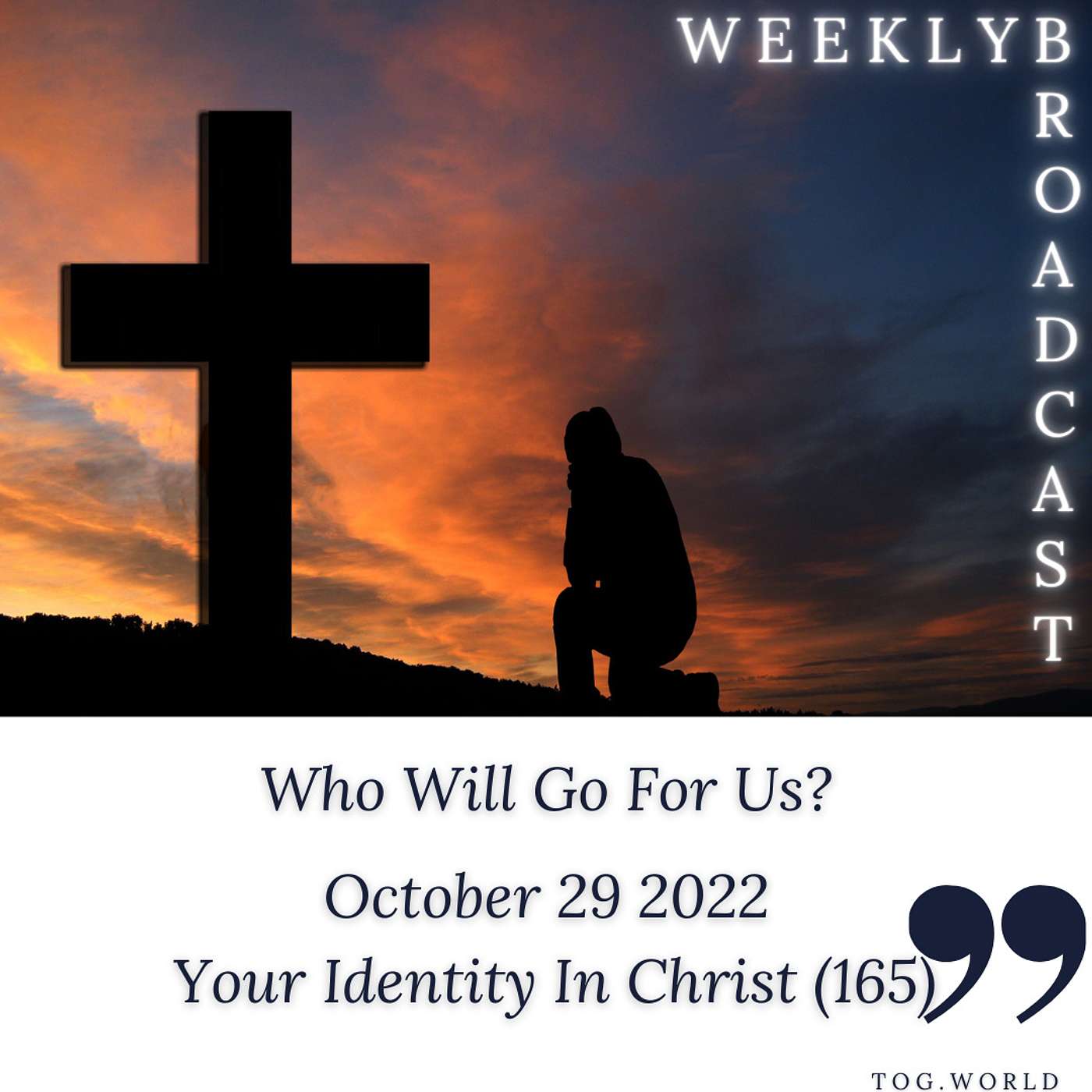 Who Will Go For Us? - Your Identity In Christ (165) – October 29 2022 episode artwork