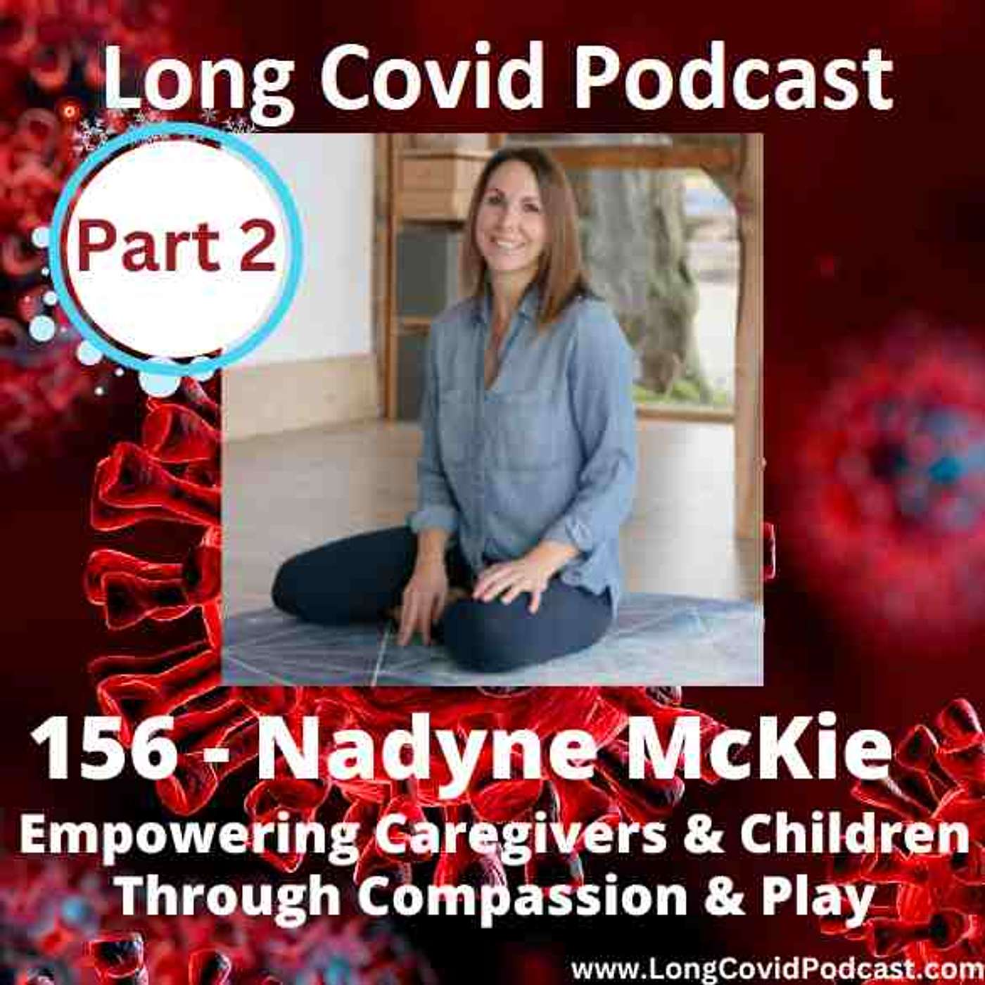 156 - Nadyne McKie - Empowering Caregivers and Children Through Compassion and Play