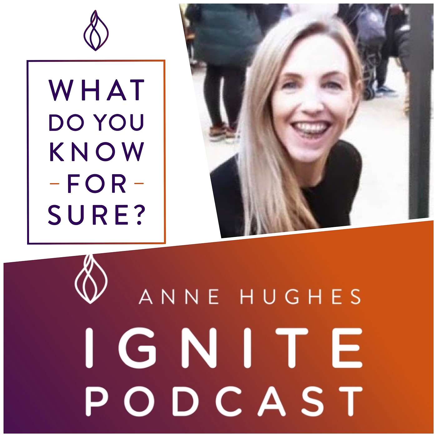 What Do You Know For Sure?