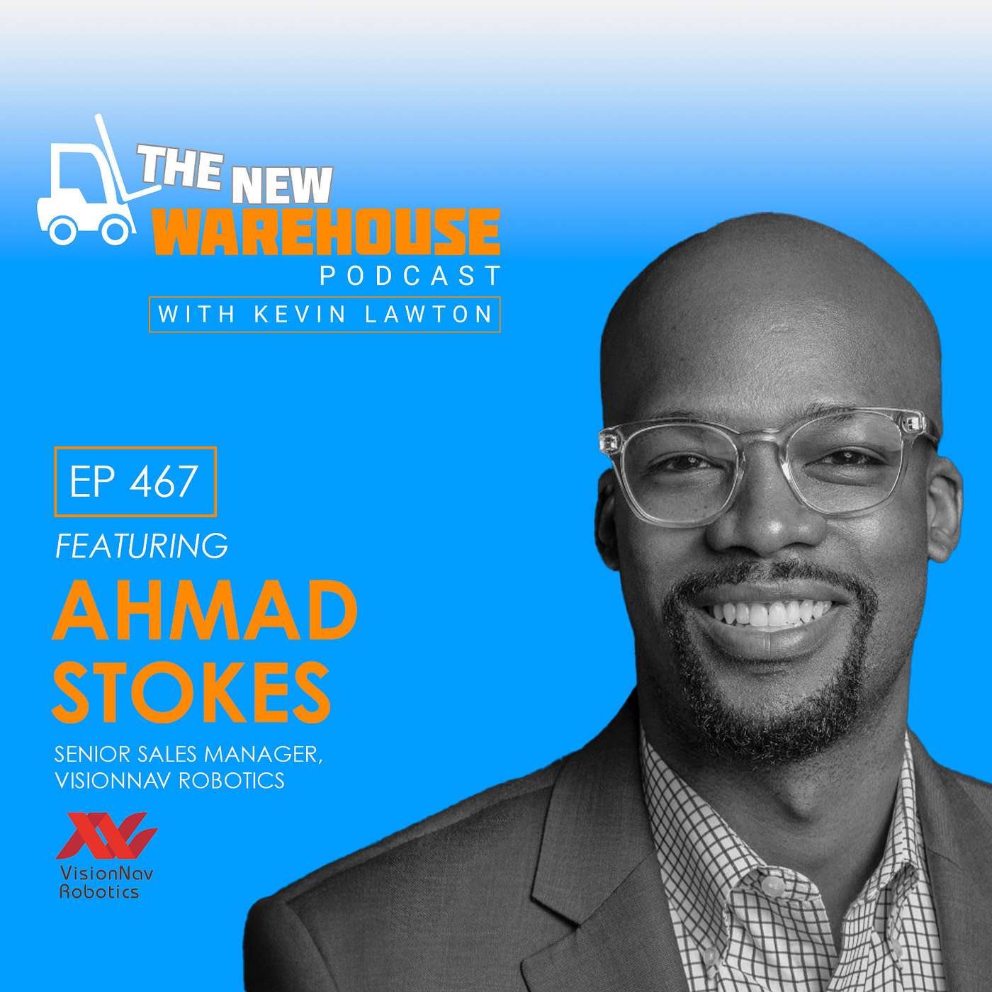 EP 467: Driving Warehouse Efficiency with Autonomous Forklift Products from VisonNav