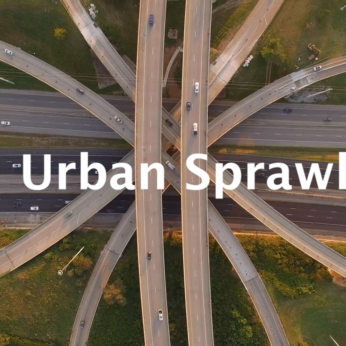 3 - Why Urban Sprawl is Dangerous