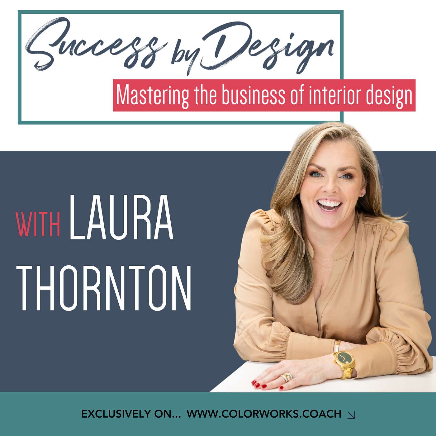 Success by Design: Mastering the Business of Interior Design - 41: Mindset Shifts to Scale Your Business Beyond 6-Figures with Laura Thornton