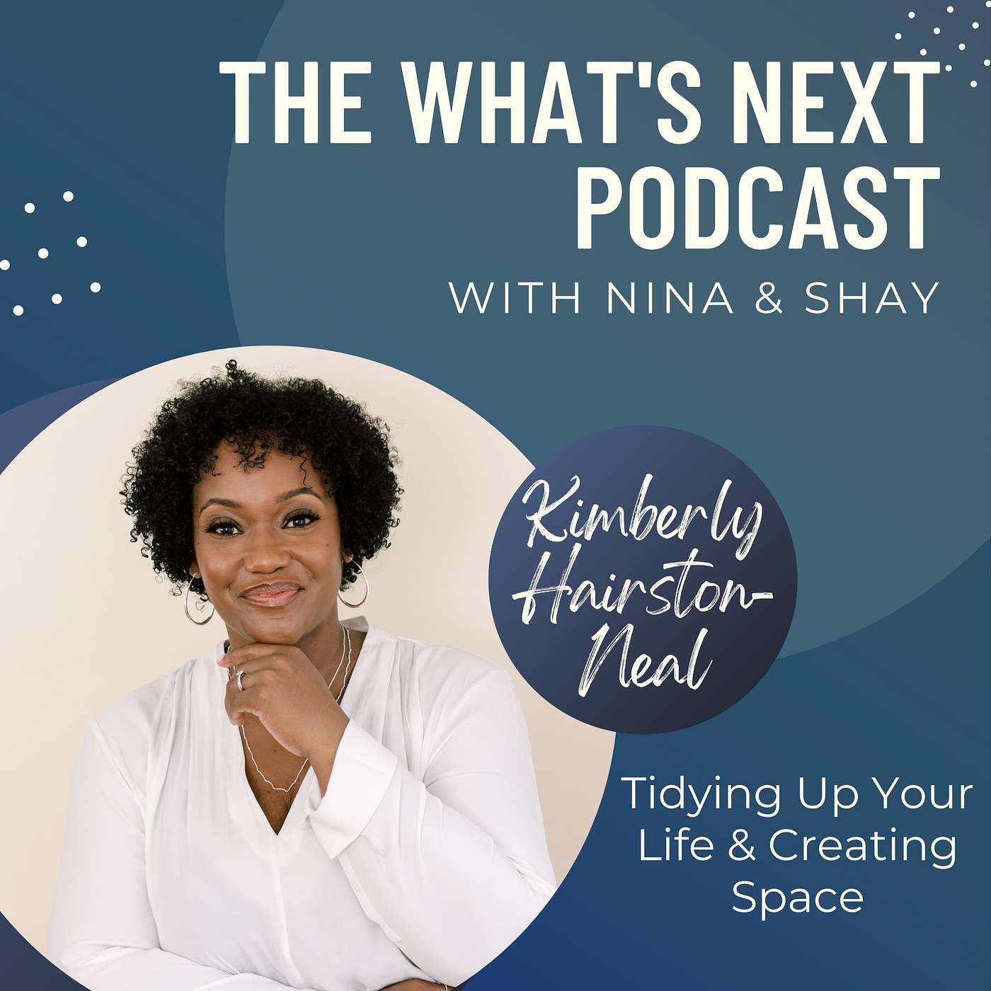 The What\'s Next Podcast with Nina & Shay