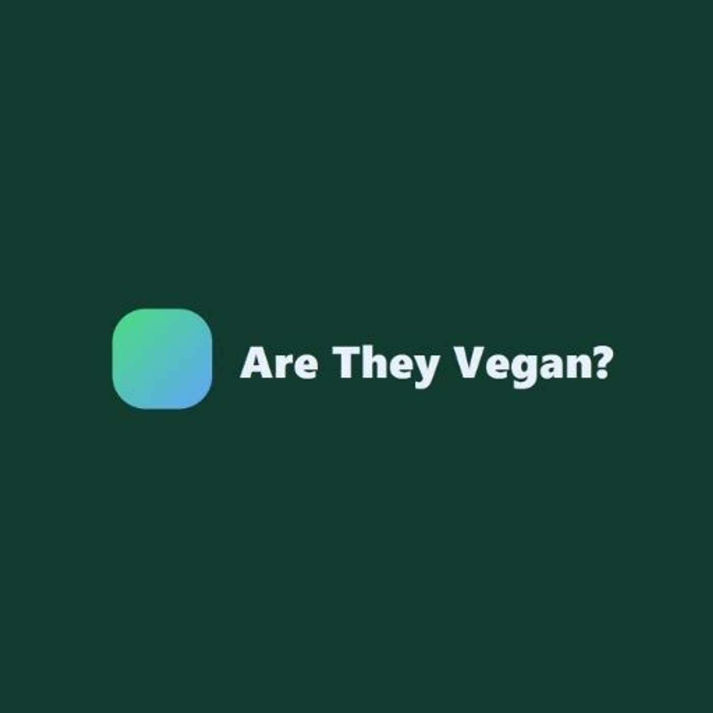 Are They Vegan