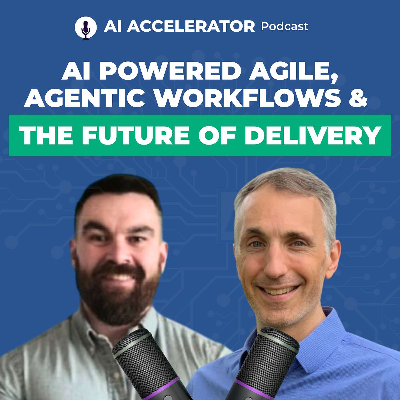 AI Powered Agile, Agentic Workflows & The Future of Delivery | Dave Westgarth | AI Accelerator Podcast episode artwork