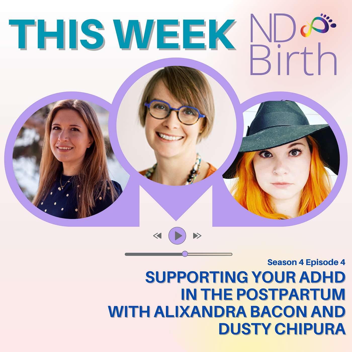 S4 Ep4: Supporting your ADHD in the Postpartum with Alixandra Bacon and Dusty Chipura