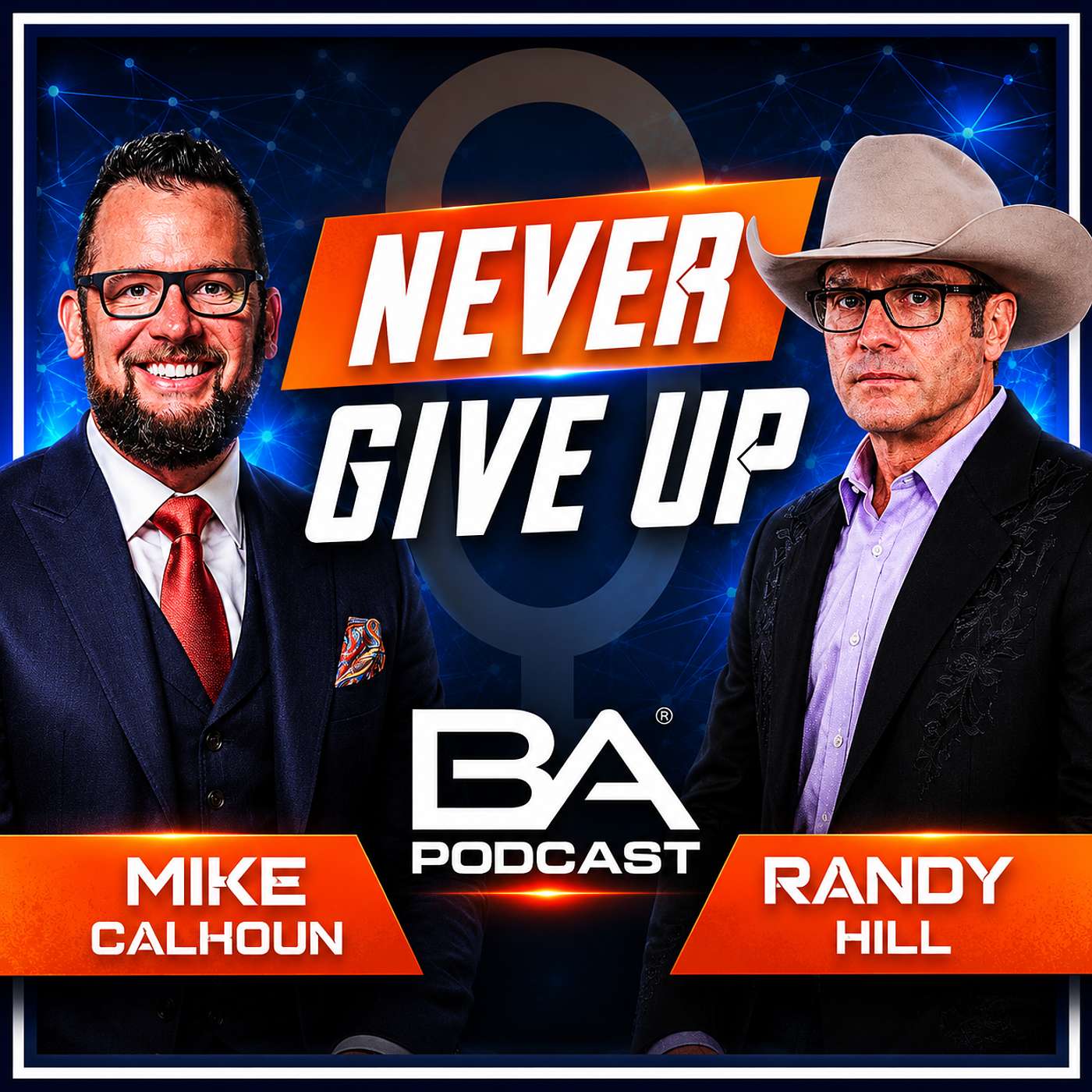 Relationships Make the Deal | Randy Hill & Mike Calhoun