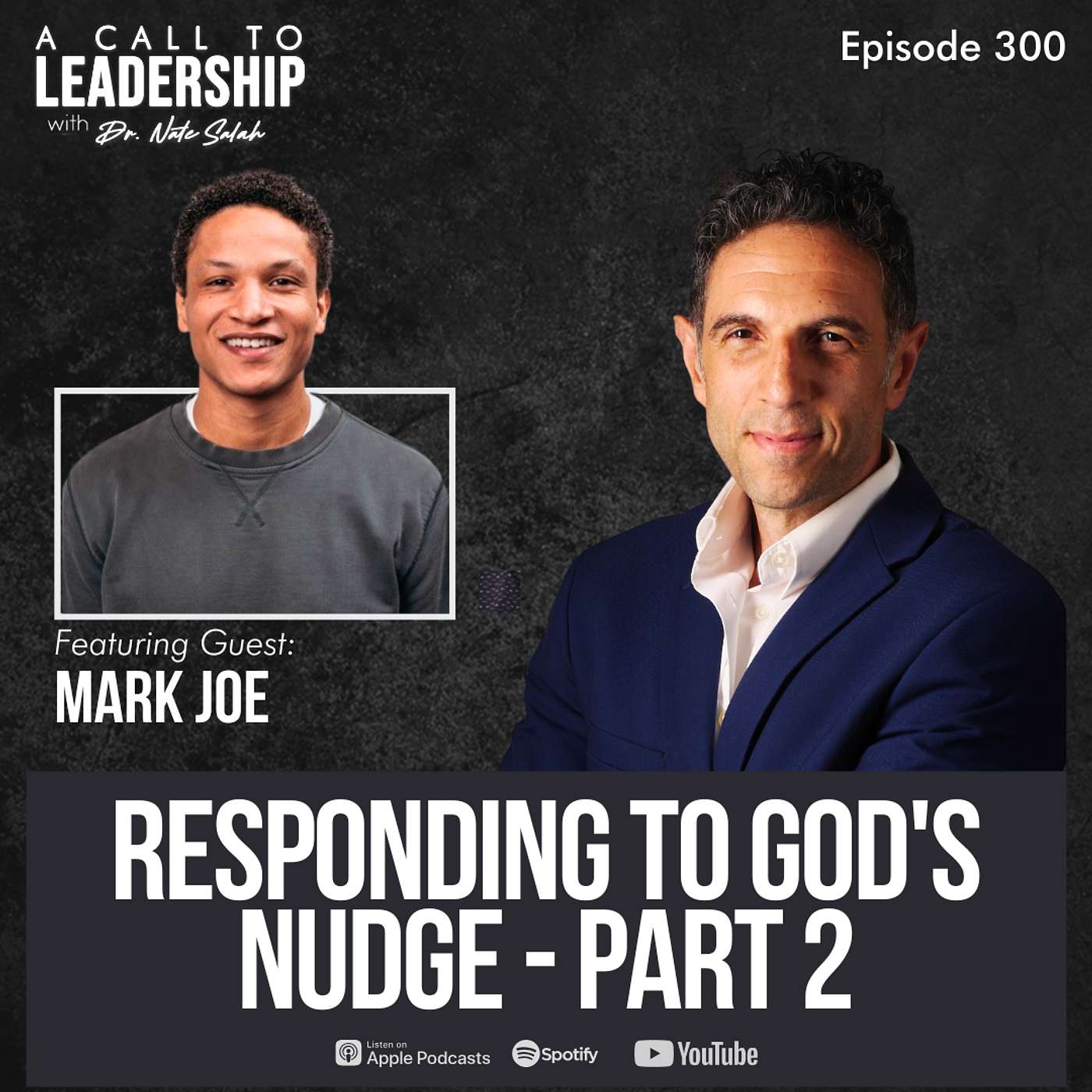 EP300: Responding to God's Nudge Part 2 with Mark Joe EP300: Responding to God's Nudge Part 2 with Mark Joe