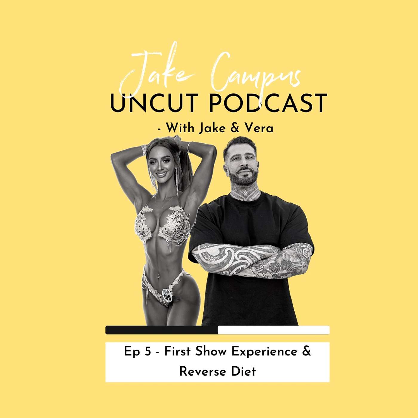 Jake Campus UNCUT S2 Episode 5 - First time competing experience break down and reverse diet chat with Vera!