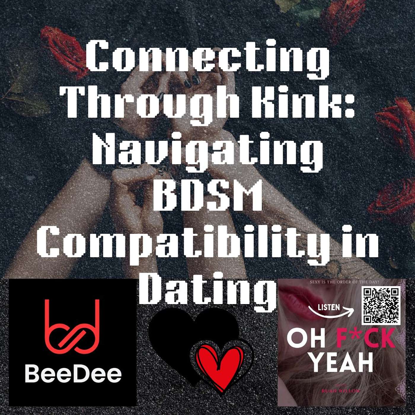 Connecting Through Kink: Navigating BDSM Compatibility in Dating