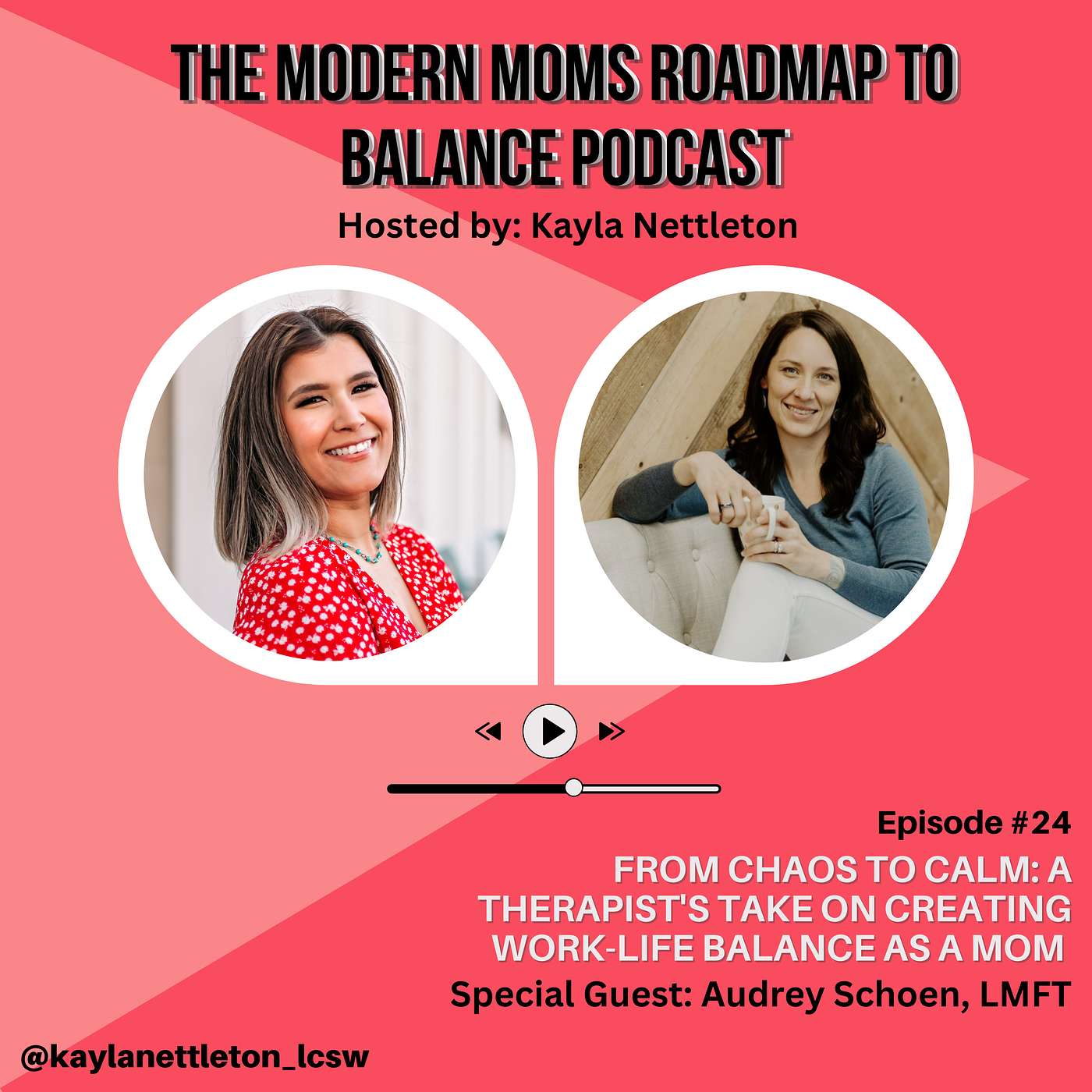 Episode 24: From Chaos to Calm: A Therapist's Take on Creating Work-Life Balance as a Mom with Special Guest Audrey Schoen, LMFT episode artwork