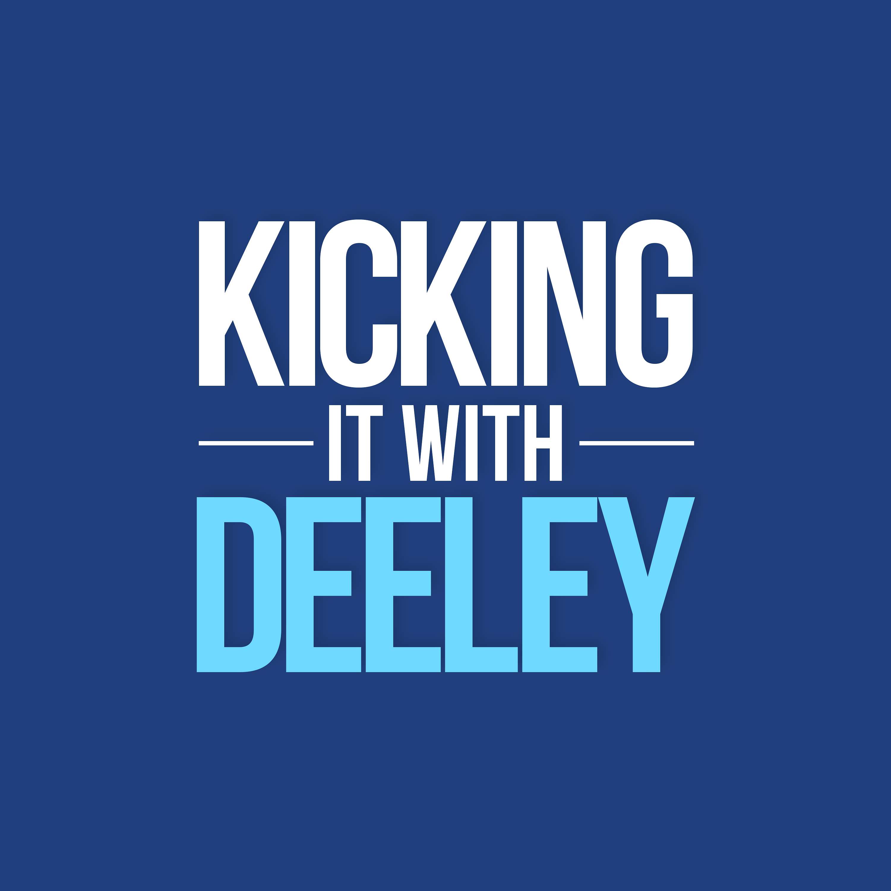 KickingItWithDeeley