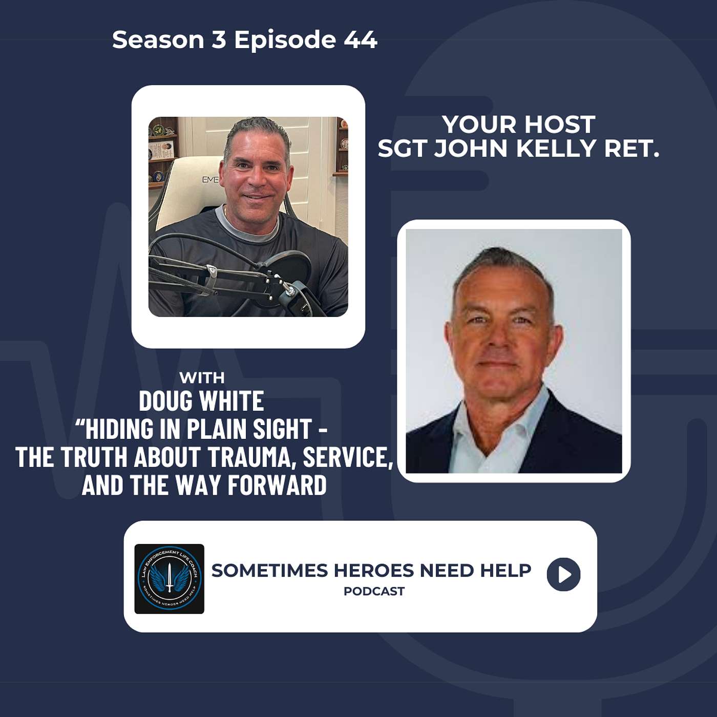 Doug White / Hiding In Plain Sight / The Truth About Trauma, Service, and the Way Forward episode artwork