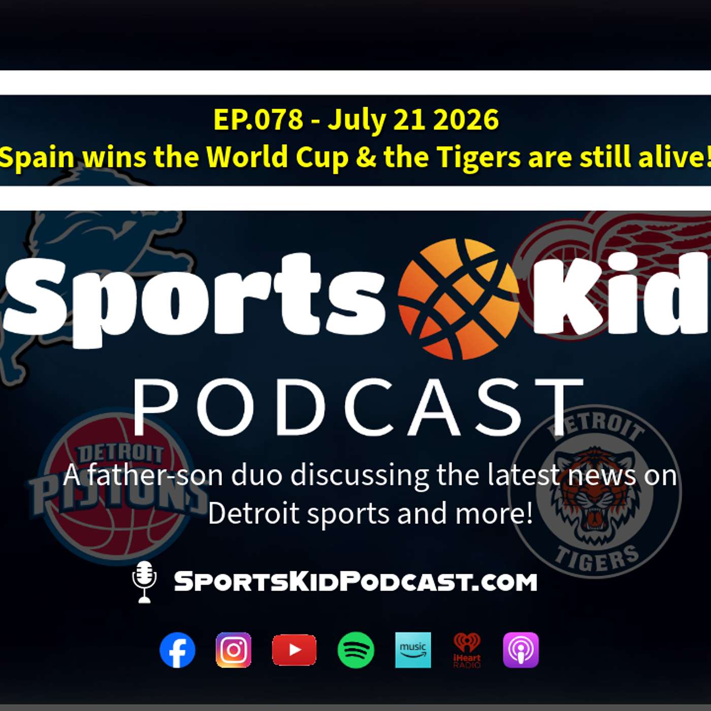 EP.078 - July 21 2026 - Spain wins the World Cup & the Tigers are still alive! episode artwork