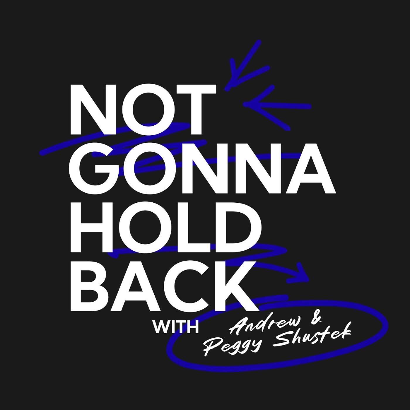 welcome to NOT GONNA HOLD BACK episode artwork