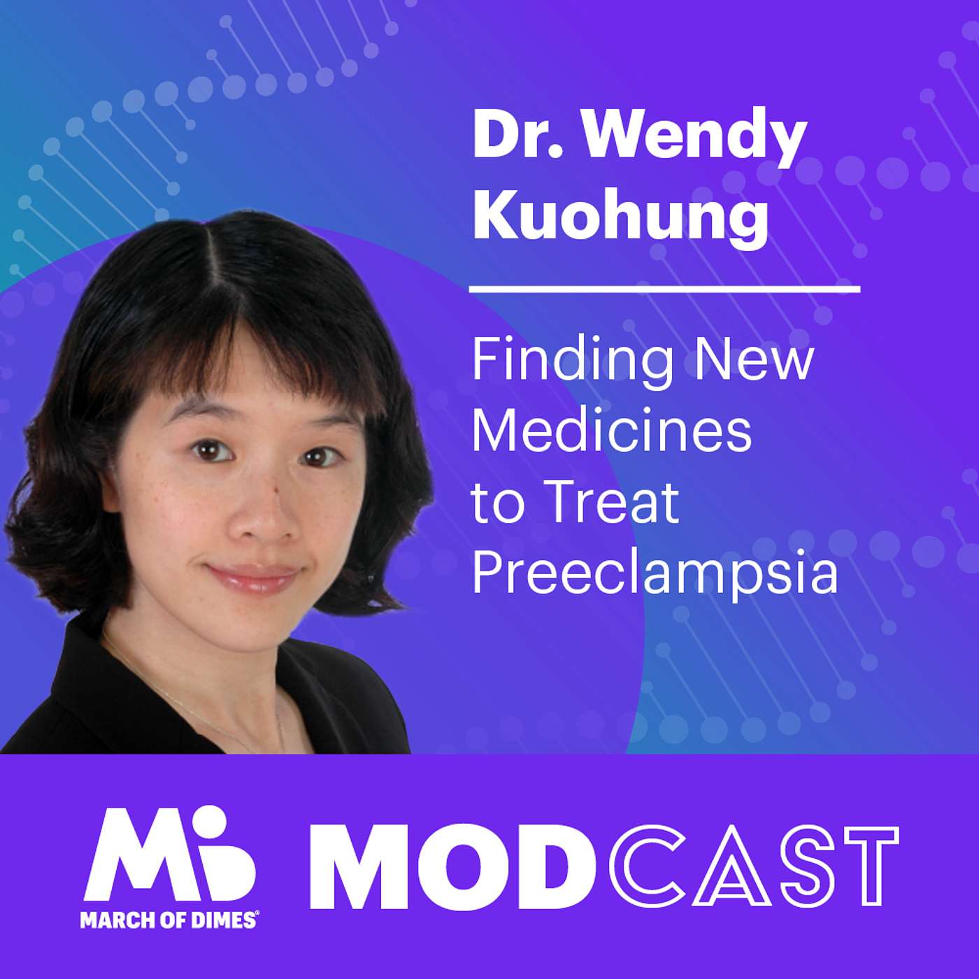 Dr. Wendy Kuohung on Finding New Medicines to Treat Preeclampsia Dr. Wendy Kuohung on Finding New Medicines to Treat Preeclampsia