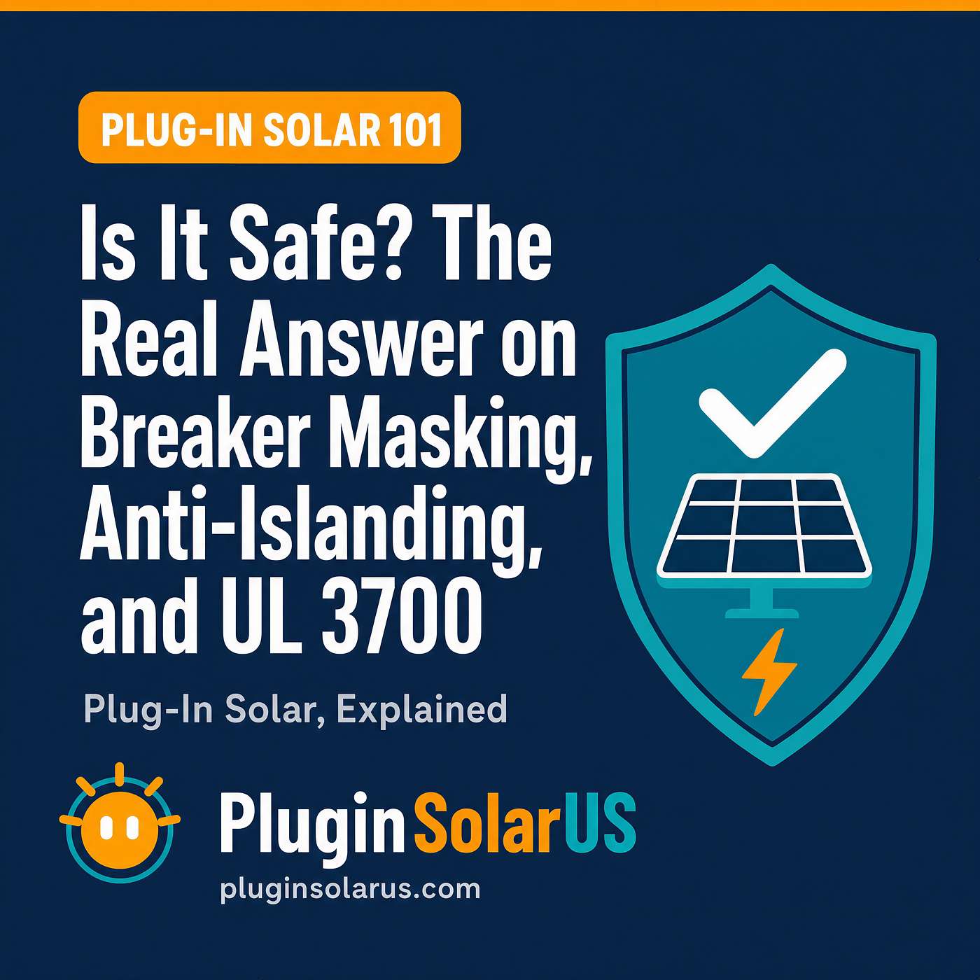 Plug-In Solar 101: Is It Safe? The Real Answer on Breaker Masking, Anti-Islanding, and UL 3700 episode artwork