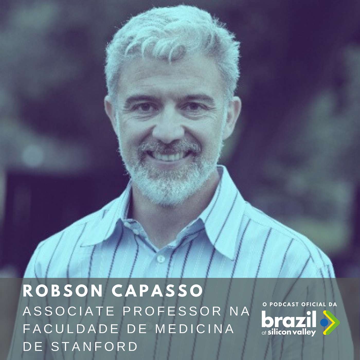 Episódio 10 - Robson Capasso, Professor Associado de Otorrinolaringologia na Faculdade de Medicina de Stanford