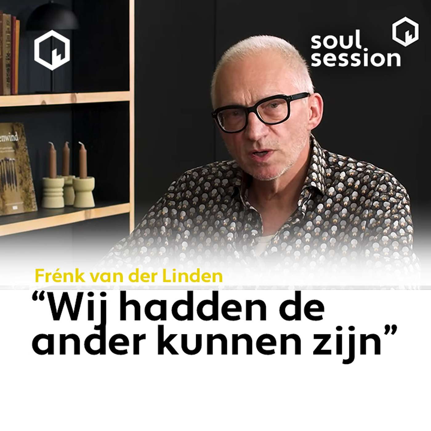 Soul Session met Frénk van der Linden: “Wij hadden de ander kunnen zijn”