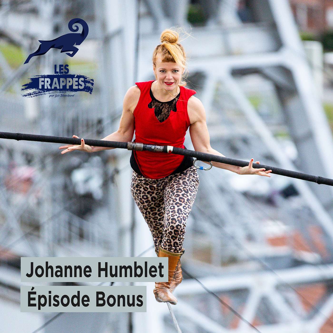 Johanne Humblet - Artiste funambule - Persévérer, innover et se construire grâce à l'échec